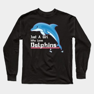 juste une fille qui aime les dauphins essentiel Long Sleeve T-Shirt